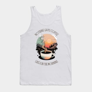 Nothing Says Coffee Like 6 in the Morning - Coffee - Doodle Art - Gilmore Tank Top